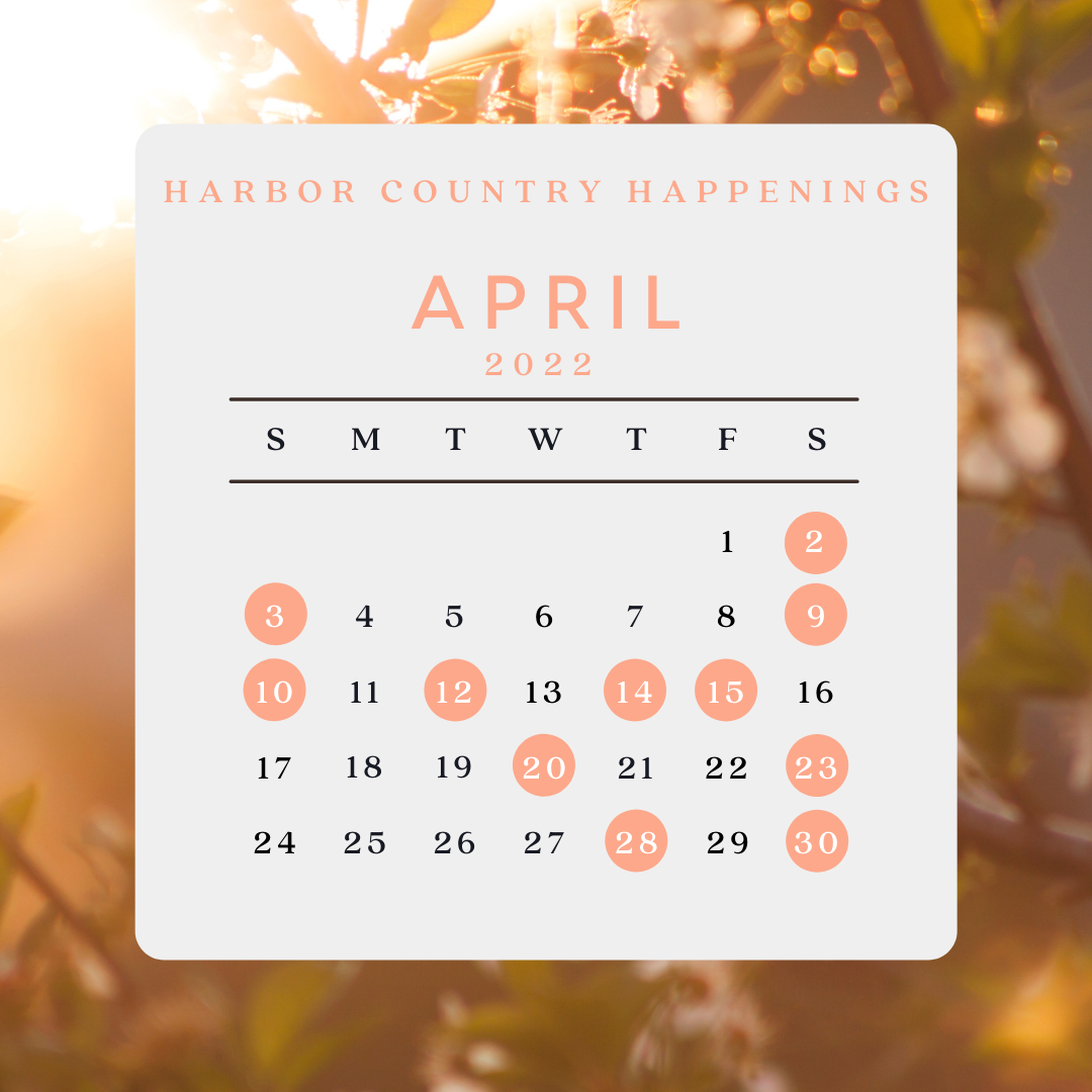 What&#8217;s Happening in Harbor Country | April 2022, Garden Grove Inn Bed &amp; Breakfast
